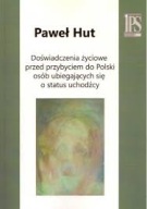 Doświadczenia życiowe przed przybyciem do Polski osób ubiegających się