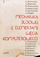 Mechanika budowli z elementami ujęcia komputerowego, tom 1 - Borkowski