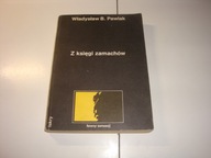 Z księgi zamachów Władysław B. Pawlak