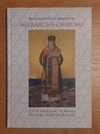 Książka "Hierarcha chirurg – Życie arcybiskupa Łukasza"