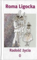 Radość życia - Roma Ligocka