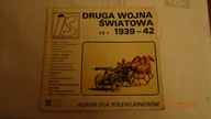Druga wojna światowa cz. I 1939-42.Album zawiera 42 naklejki z 72.
