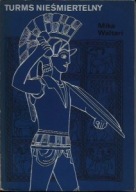 TURMS NIEŚMIERTELNY Mika WALTARI