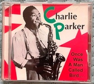 Charlie Parker - Once Was A Man Called Bird... [CD]