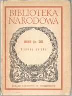 ANONIM tzw. GALL KRONIKA POLSKA BN OSSOLINEUM BIBLIOTEKA NARODOWA tw.op.