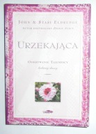 ELDREDGE - URZEKAJĄCA ODKRYWANIE TAJEMNICY KOBIECEJ DUSZY - BDB
