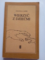 Wierzyć z dziećmi Johanna L Klink