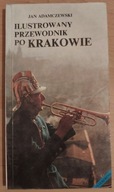 Ilustrowany przewodnik po Krakowie. J. Adamczewski