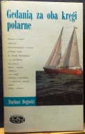 GEDANIĄ za oba kręgi polarne, Dariusz BOGUCKI [Naokoło Świata, ISKRY 1980]