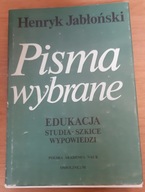 Pisma wybrane. Edukacja, studia, szkice Jabłoński