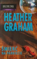 Śmierć na parkiecie Heather Graham