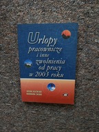URLOPY PRACOWNICZE I INNE ZWOLNIENIA OD PRACY /REGULACJE PRAWO WYPOCZYNEK