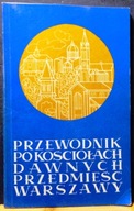Przewodnik po kościołach dawnych przedmieść Warszawy, Ks. And. LUFT [1980]