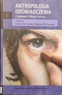Antropologia doświadczenia - Victor Turner, Edward M. Bruner