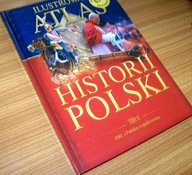 ILUSTROWANY ATLAS HISTORII POLSKI TOM 6 PRL I POLSKA WSPÓŁCZESNA