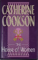 The House of Women Catherine Cookson