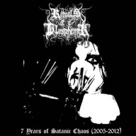 RITUALS OF A BLASPHEMER 7 YEARS OF SATANIC CHAOS