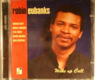 Robin Eubanks-Wake Up Call/Sirocco Antonio Hart