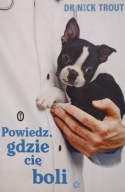 Powiedz ,gdzie cię boli dr Nick Trout