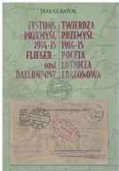 Bator - Twierdza Przemyśl 1914-1915 Poczta lotnicza i balonowa Katalog