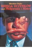 Księga uczynków czyli Małgorzata i Mistrz Mirosław Bujko,