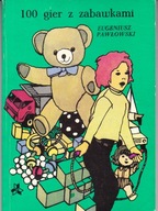 100 gier z zabawkami Eugeniusz Pawłowski