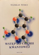 Wstęp do chemii kwantowej - Stanisław Styrcz