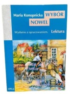 Wybór nowel Maria Konopnicka Lektura i opracowanie