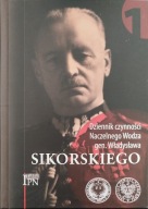 Dziennik czynności Naczelnego Wodza Sikorskiego 1 Praca zbiorowa