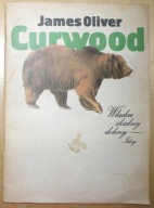 James Oliver Curwood - Władca skalnej doliny