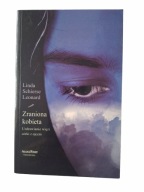 Zraniona kobieta. Uzdrawianie więzi córki z ojcem Leonard Linda Schierse