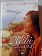 Alibi na szczęście FICNER OGONOWSKA Znak Książka