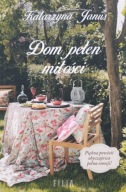 Dom pełen miłości Katarzyna Janus