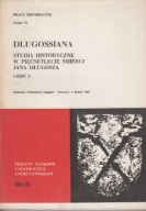 Dlugossiana. Studia historyczne w pięćsetlecie śmierci Jana Długosza cz. 2