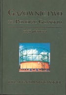 Gazownictwo na Pomorzu Gdańskim - 150 lat Gazowni Gdańskiej