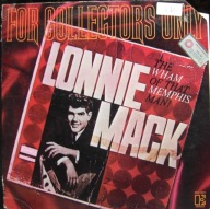 Lonnie Mack – The Wham Of That Memphis Man (For Collectors Only)