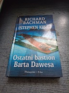 Ostatni bastion Barta Dawesa Richard Bachman
