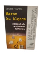 Yourdon - Marsz ku klęsce, poradnik dla projektantów systemów