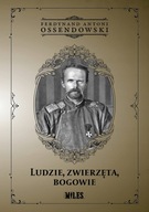 Ludzie, zwierzęta, bogowie Ferdynand Antoni Ossendowski