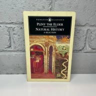 Natural History: A Selection Pliny The Elder