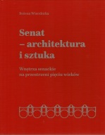Senat- architektura i sztuka. Bożena Wierzbicka