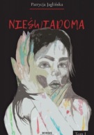 Nieświadoma Patrycja Jaglińska