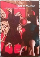 Trick at Mecone wokół wystawy Marioli Przyjemskiej