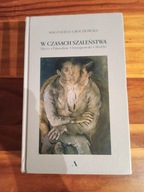 W czasach szaleństwa Magdalena Grochowska