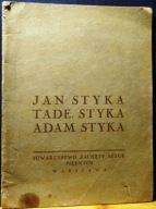 Wystawa prac Jana, Tadeusza i Adma STYKÓW [ZACHĘTA - Warszawa 1926]