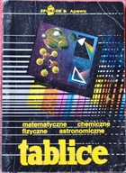 Tablice matematyczne chemiczne fizyczne astronomiczne - Praca zbiorowa