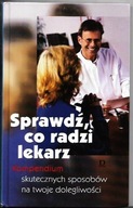 SPRAWDŹ co RADZI LEKARZ KOMPENDIUM SKUTECZNYCH SPOSOBÓW