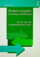 Studium przypadku w praktyce szkoleniowej Paweł Fortuna UNIKAT