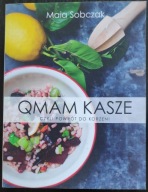 Qmam kasze powrót do korzeni – przepisy z kasz, zdrowe dania