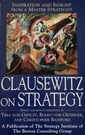 Clausewitz on Strategy Inspiration and Insight from a Master Strategist
